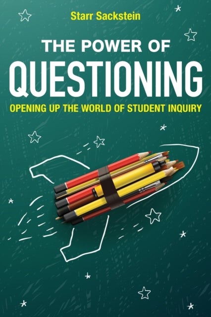 Power of Questioning - Opening up the World of Student Inquiry