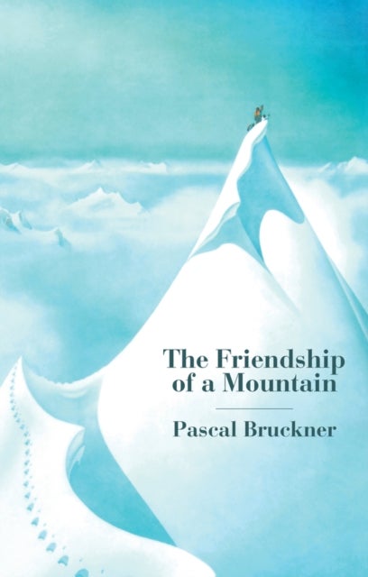 The Friendship of a Mountain – A Brief Treatise on  Elevation - A Brief Treatise on Elevation