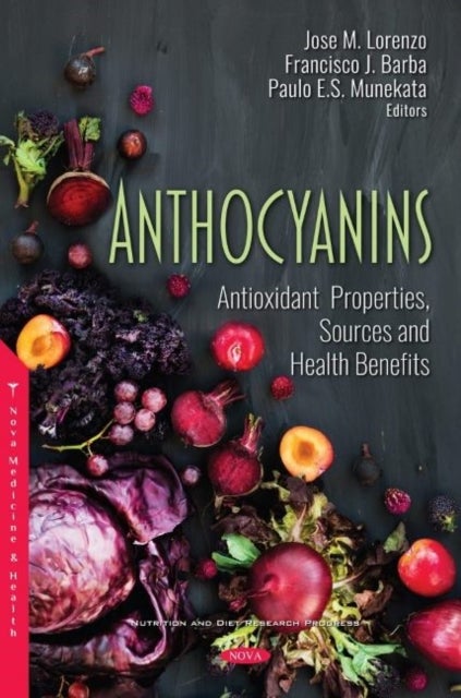 Anthocyanins - Antioxidant Properties, Sources and Health Benefits