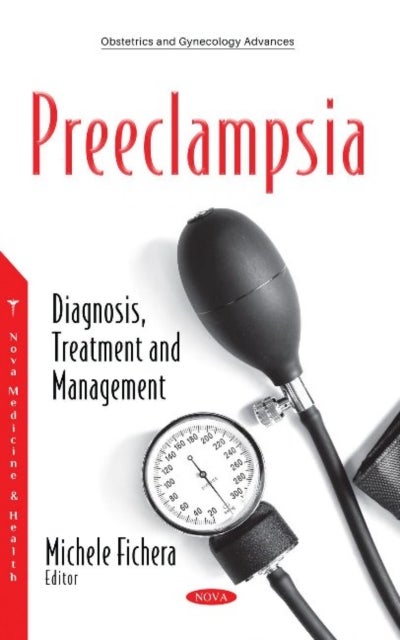 Preeclampsia - Diagnosis, Treatment and Management