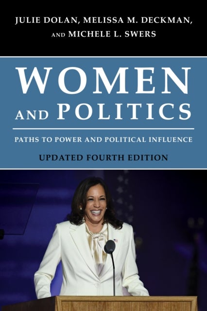 Women and Politics - Paths to Power and Political Influence