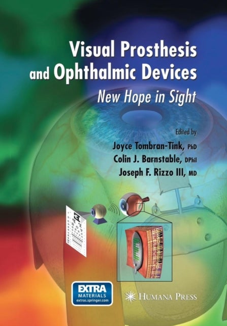 Visual Prosthesis and Ophthalmic Devices - New Hope in Sight