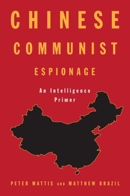 Chinese Communist Espionage - An Intelligence Primer