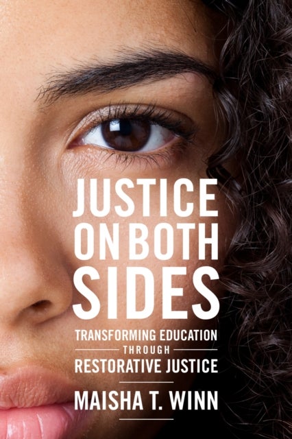 Justice on Both Sides - Transforming Education Through Restorative Justice