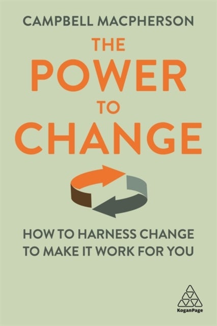 Power to Change - How to Harness Change to Make it Work for You