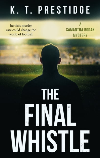 Final Whistle - A Samantha Rodan Mystery