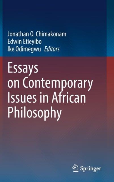 Essays on Contemporary Issues in African Philosophy