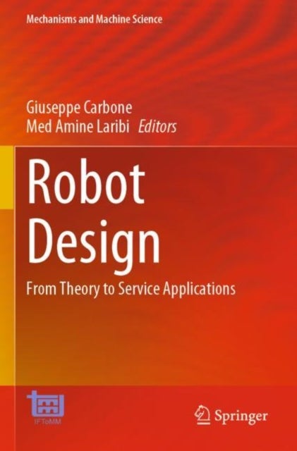 Robot Design - From Theory to Service Applications