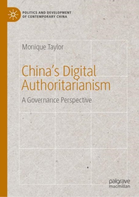 China¿s Digital Authoritarianism - A Governance Perspective