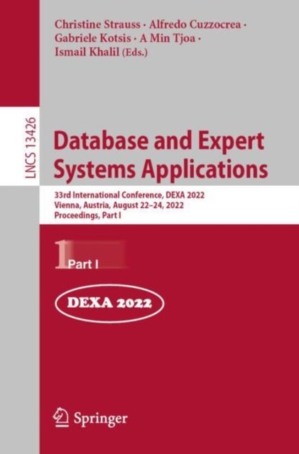 Database and Expert Systems Applications - 33rd International Conference, DEXA 2022, Vienna, Austria, August 22–24, 2022, Proceedings, Part I