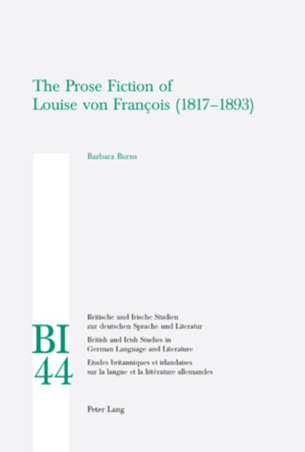 The Prose Fiction of Louise von François (1817-1893)