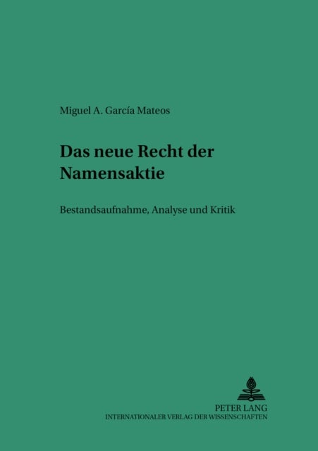 Das neue Recht der Namensaktie - Bestandsaufnahme, Analyse Und Kritik