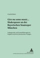 Give me some music... Shakespeare an der Bayerischen Staatsoper Muenchen