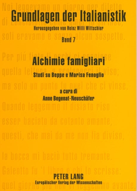 Alchimie famigliari - Studi Su Beppe E Marisa Fenoglio- Con La Collaborazione Di Patrizia Farinelli