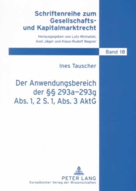 Der Anwendungsbereich Der §§ 293a-293g Abs. 1, 2 S. 1, Abs. 3 Aktg - In Einstufigen Vertraglichen Unternehmensverbindungen