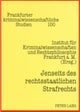 Jenseits des rechtsstaatlichen Strafrechts