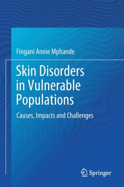 Skin Disorders in Vulnerable Populations - Causes, Impacts and Challenges
