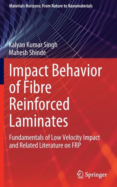 Impact Behavior of Fibre Reinforced Laminates - Fundamentals of Low Velocity Impact and Related Literature on FRP