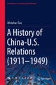 A History of China-U.S. Relations (1911-1949)