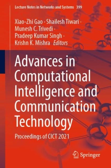 Advances in Computational Intelligence and Communication Technology - Proceedings of CICT 2021