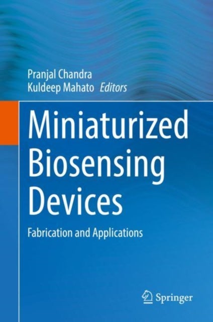 Miniaturized Biosensing Devices - Fabrication and Applications