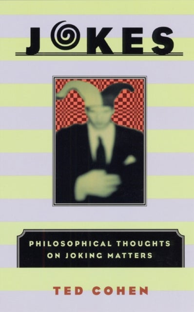 Jokes - Philosophical Thoughts on Joking Matters