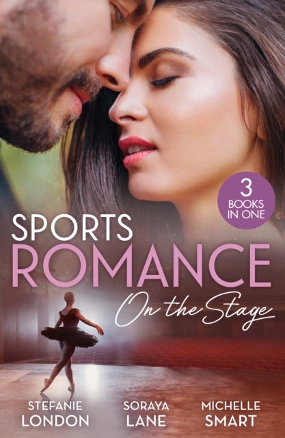 SPORTS ROMANCE ON STAGE PB - Only the Brave Try Ballet / Married for Their Miracle Baby / Billionaire's Bride for Revenge