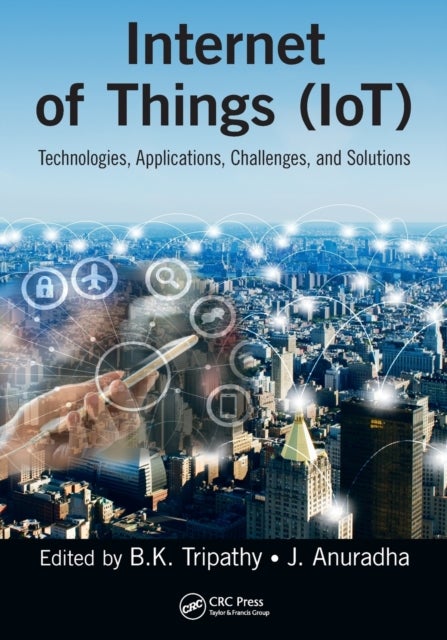 Internet of Things (IoT) - Technologies, Applications, Challenges and Solutions