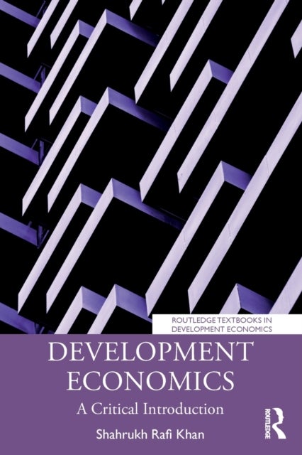 Development Economics - A Critical Introduction