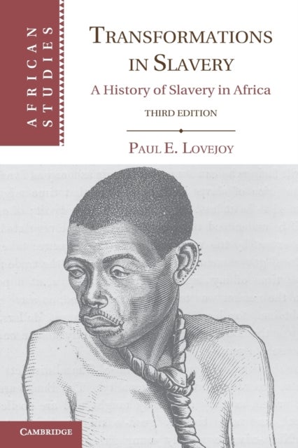 Transformations in Slavery - A History of Slavery in Africa