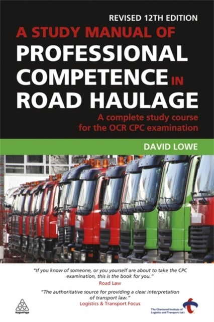 Study Manual of Professional Competence in Road Haulage - A Complete Study Course for the OCR CPC Examination