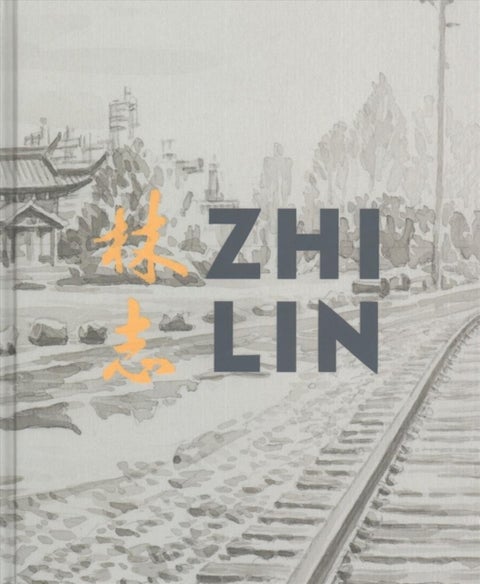 Zhi Lin - In Search of the Lost History of Chinese Migrants and the Transcontinental Railroads