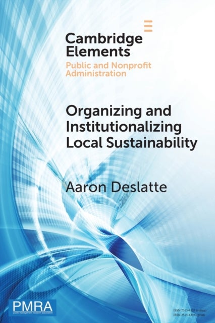 Organizing and Institutionalizing Local Sustainability - A Design Approach
