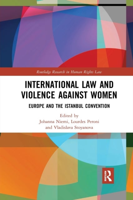 International Law and Violence Against Women - Europe and the Istanbul Convention