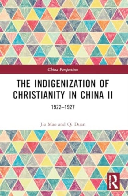 The Indigenization of Christianity in China II - 1922–1927