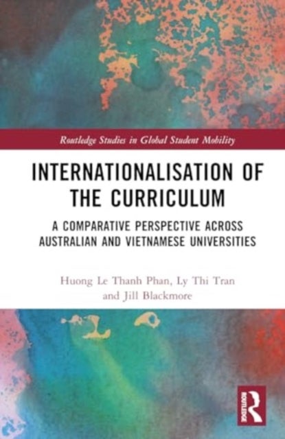Internationalisation of the Curriculum - A Comparative Perspective across Australian and Vietnamese Universities