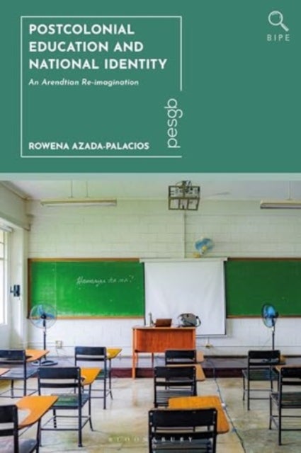 Postcolonial Education and National Identity - An Arendtian Re-imagination
