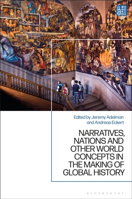Narratives, Nations, and Other World Products in the Making of Global History