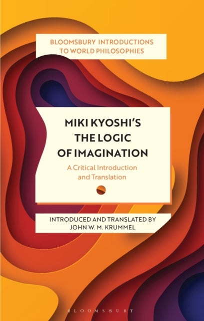 Miki Kiyoshi's The Logic of Imagination - A Critical Introduction and Translation