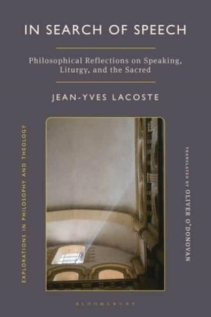 In Search of Speech - Talking, Reading and Praying in an Age of Words
