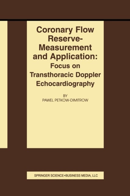 Coronary Flow Reserve - Measurement and Application