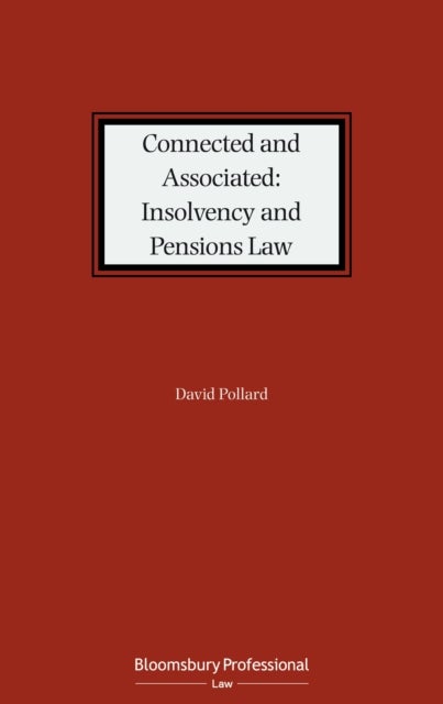 Connected and Associated: Insolvency and Pensions Law av David Pollard