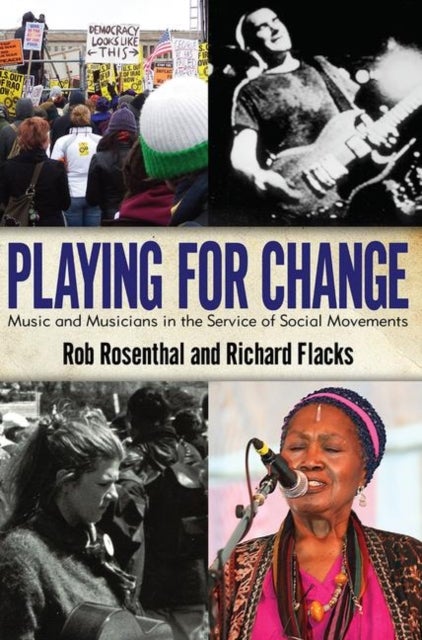 Playing for Change - Music and Musicians in the Service of Social Movements