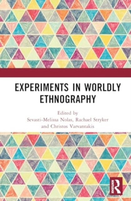 Experiments in Worldly Ethnography