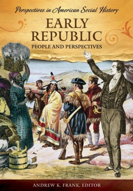Early Republic - People and Perspectives