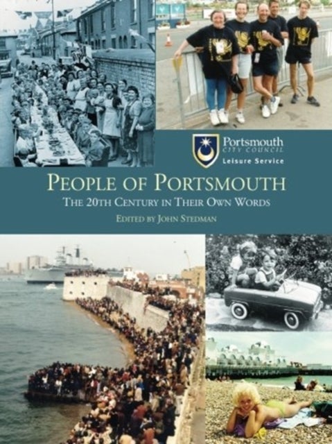People of Portsmouth - The 20th Century in Their Own Words
