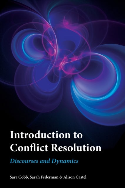 Introduction to Conflict Resolution - Discourses and Dynamics
