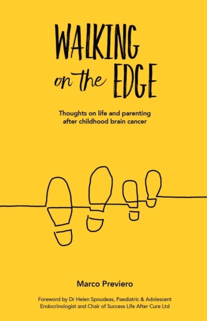 Walking On The Edge - Thoughts on Life and Parenting After Childhood Brain Cancer