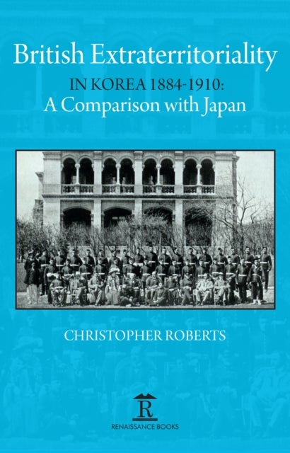 British Extraterritoriality in Korea 1884 ¿ 1910