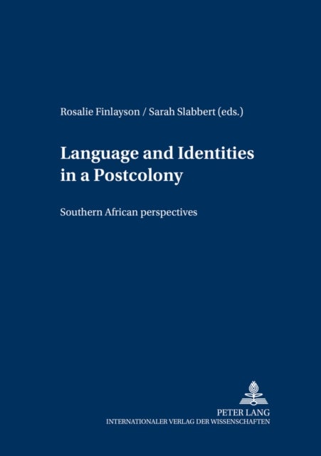 Language and Identities in a Postcolony - Southern African Perspectives